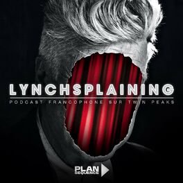 Show cover of Lynchsplaining, podcast sur Twin Peaks et David Lynch