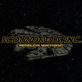 Show cover of Scoundrels, Inc. Another Star Wars Podcast