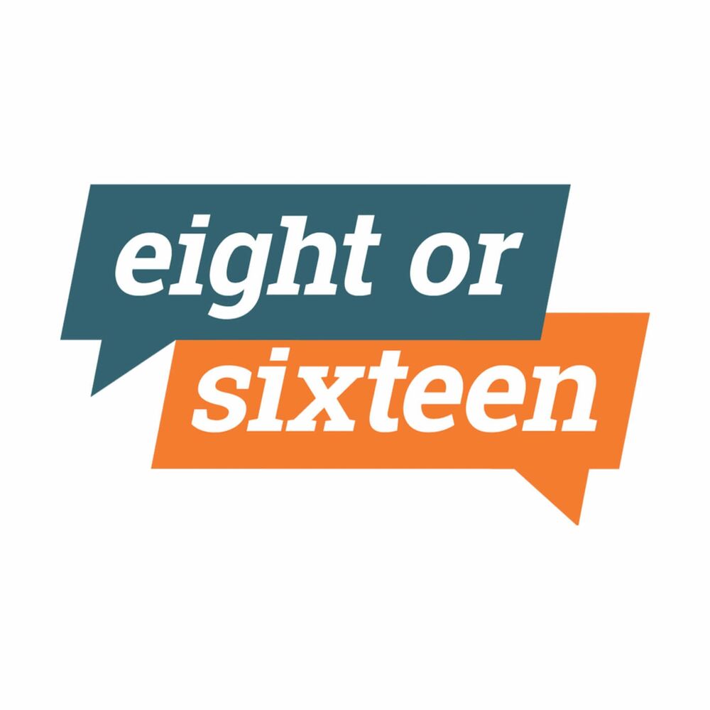 Listen to Eight or Sixteen podcast