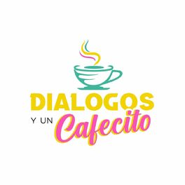 Show cover of Dialogos y un Cafecito