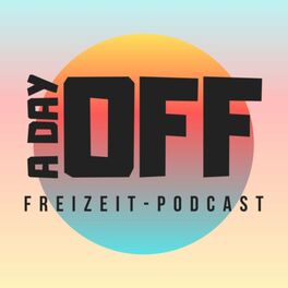Show cover of A Day Off Der Freizeit Podcast