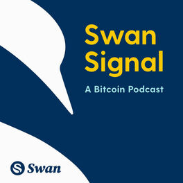 Show cover of Swan Signal - A Bitcoin Podcast