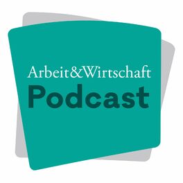 Show cover of Arbeit&Wirtschaft Podcast