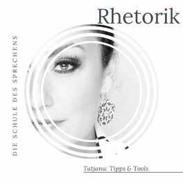 Show cover of Rhetorik: Tipps & Tools mit Tatjana Lackner
