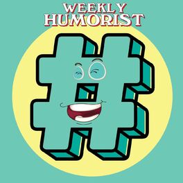 Show cover of Weekly Humorist Hashtags
