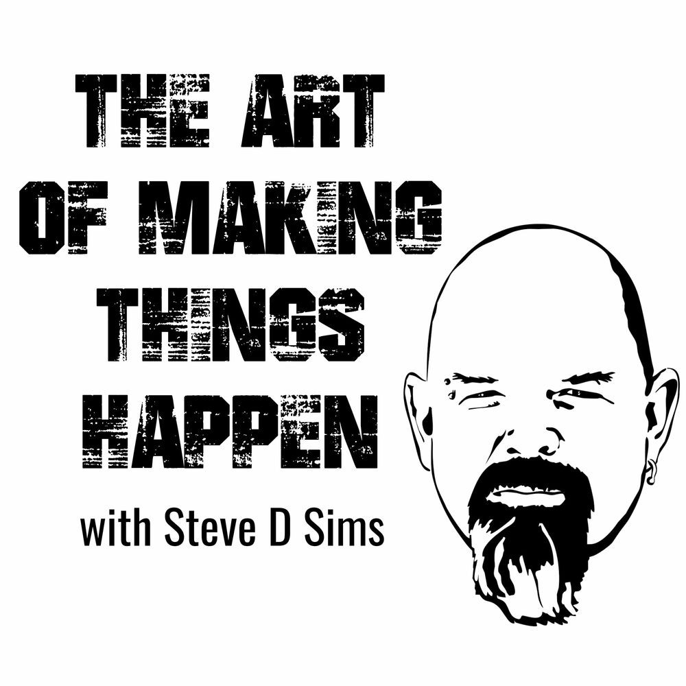 Listen to The Art of Making Things Happen (Bluefishing) Steve Sims