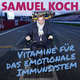 Show cover of Vitamine für das emotionale Immunsystem - Der Podcast von Samuel Koch