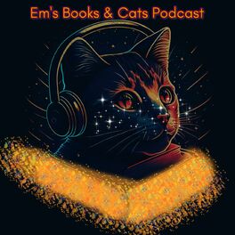 Show cover of Em's Books & Cats Podcast