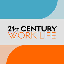 Show cover of 21st Century Work Life and leading remote teams
