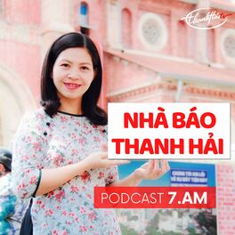 Show cover of NHÀ BÁO THANH HẢI's Podcast