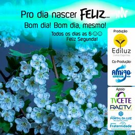 Listen to Pro Dia Nascer Feliz Bom Dia! Bom Dia Mesmo! podcast