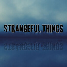 Show cover of Strangeful Things