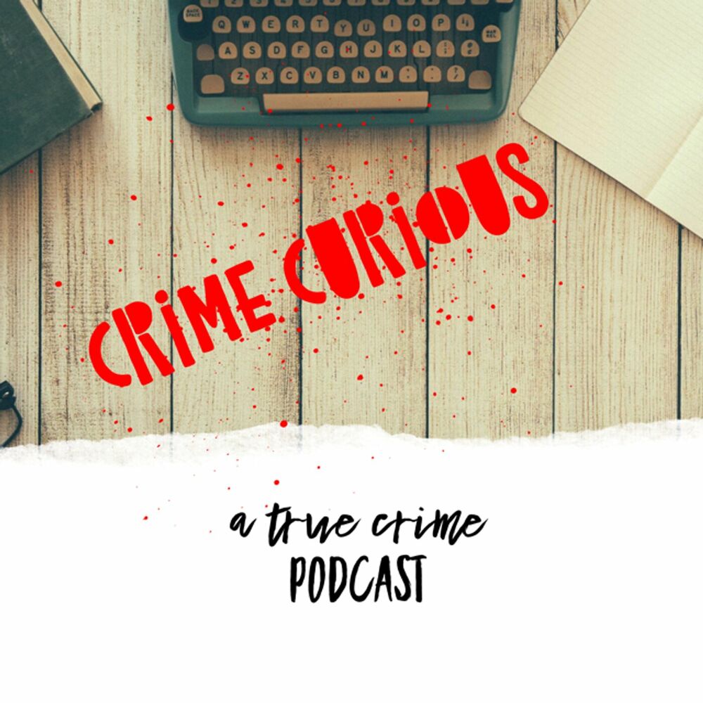 Listen to Crime Curious podcast Deezer photo pic