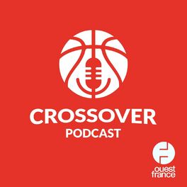 Show cover of Crossover, à la rencontre des acteurs du basket