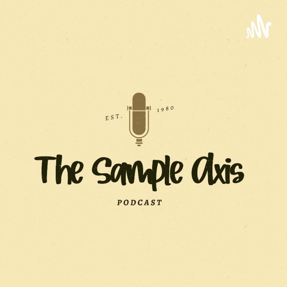 Escuchar el podcast The Sample Axis Podcast | Deezer