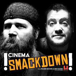 Listen to Cinema Smack Down podcast | Deezer