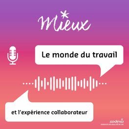 Show cover of MIEUX, le podcast sur le monde du travail et l’expérience collaborateur