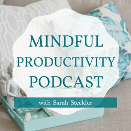 Show cover of Mindful Productivity Podcast