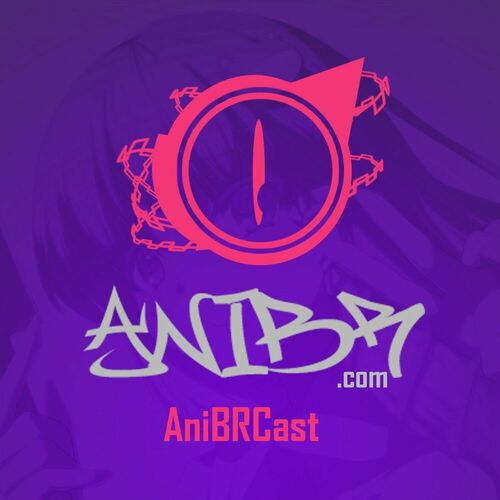 Escucha el podcast AniBRCast