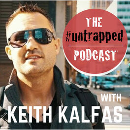 Show cover of The Untrapped Podcast With Keith Kalfas