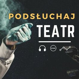 Show cover of Podsłuchaj teatr