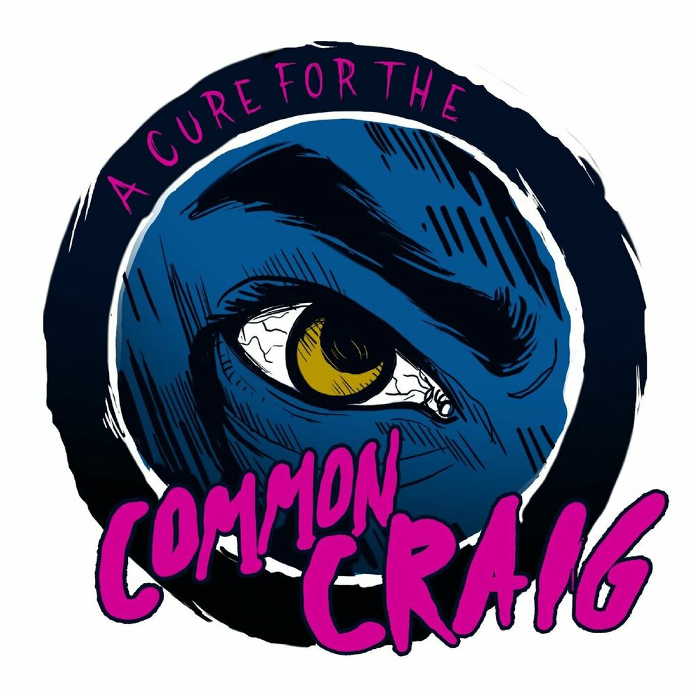 Listen to A Cure for the Common Craig podcast