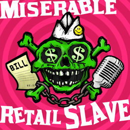 Listen to Miserable Retail Slave podcast | Deezer