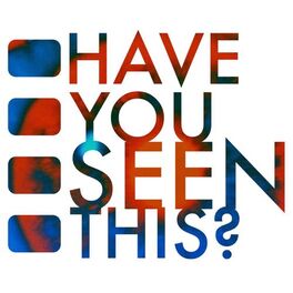 Show cover of Have You Seen This?