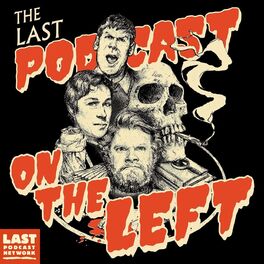 Show cover of Last Podcast On The Left