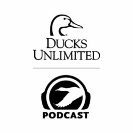 Show cover of Ducks Unlimited Podcast