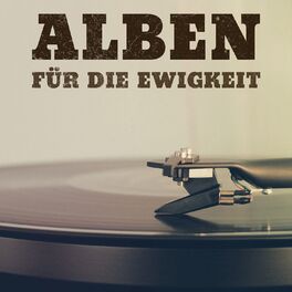 Show cover of Alben für die Ewigkeit