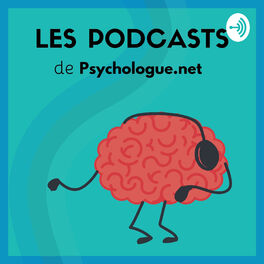 Show cover of Psychologie et Bien-être |Le podcast de Psychologue.net