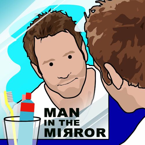 Listen to Man In The Mirror podcast