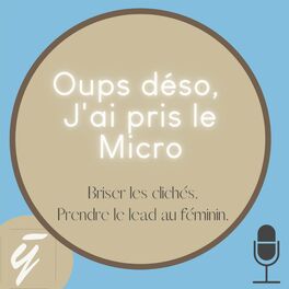 Show cover of Oups, déso, J'ai pris le Micro