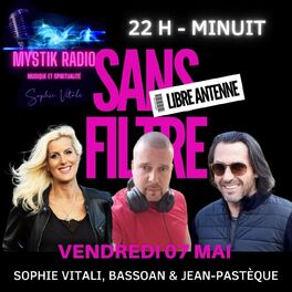 Show cover of SANS FILTRE, libre antenne ! présentée par Sophie Vitali, Bassoan & Jean-Pastèque en direct sur Mystik Radio !