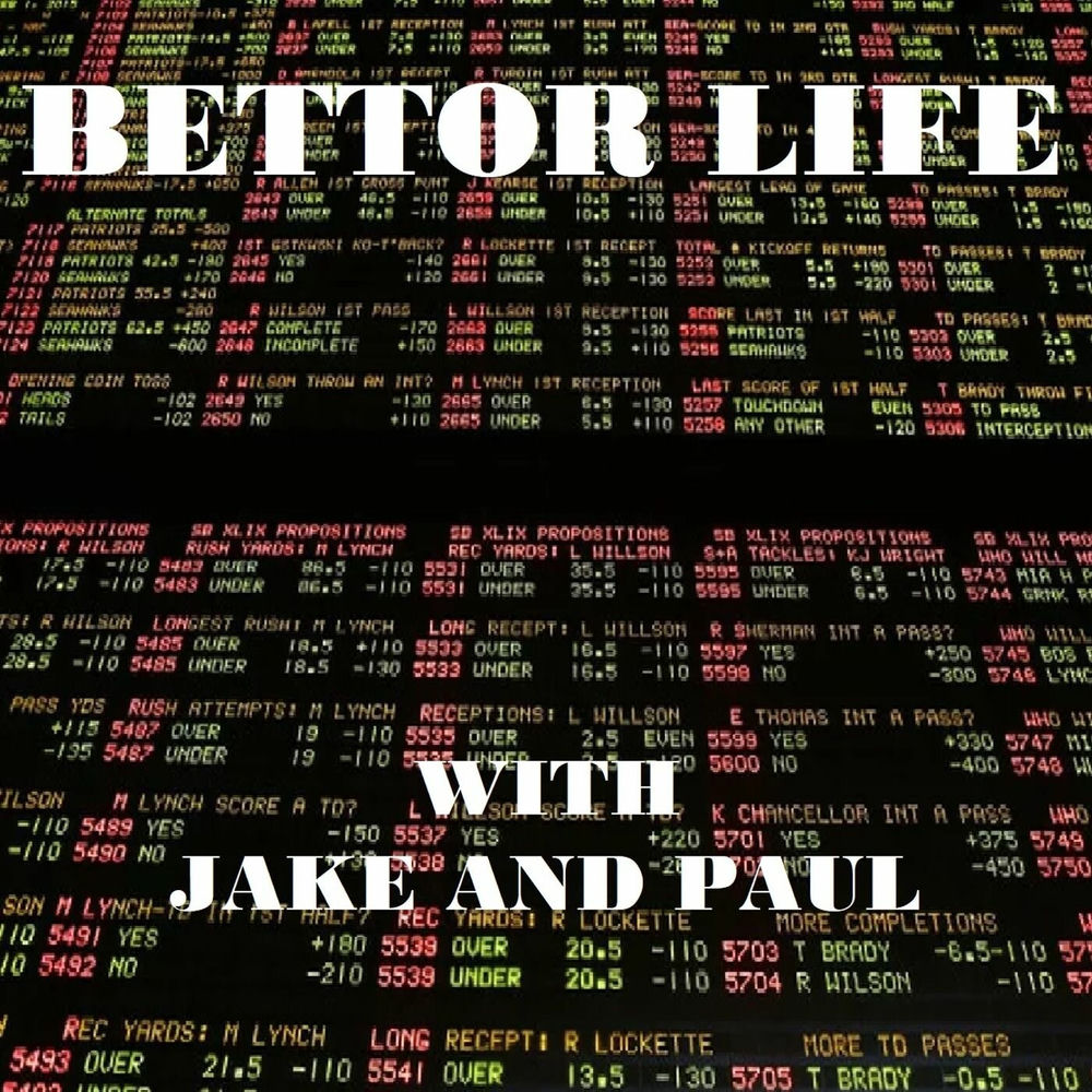 Listen to Bettor Life with Jake and Paul podcast | Deezer