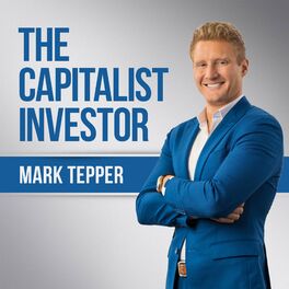 Show cover of The Capitalist Investor with Mark Tepper