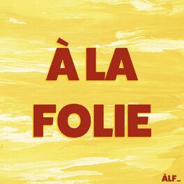 Show cover of À la folie