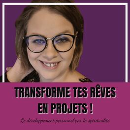 Show cover of Transforme tes rêves en projets !