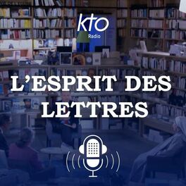 Show cover of KTO Radio / L'Esprit des Lettres