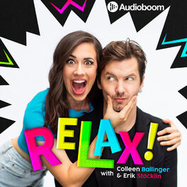 Show cover of RELAX! with Colleen Ballinger & Erik Stocklin