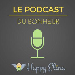 Show cover of Le Podcast du Bonheur