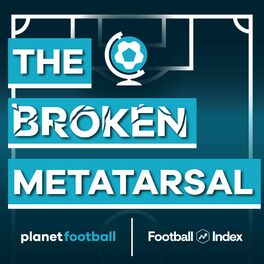 Show cover of The Broken Metatarsal - A 2000s Football Podcast