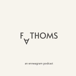Show cover of Fathoms | An Enneagram Podcast