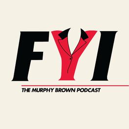 Show cover of FYI: The Murphy Brown Podcast