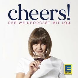 Show cover of Cheers! Der Weinpodcast mit Lou