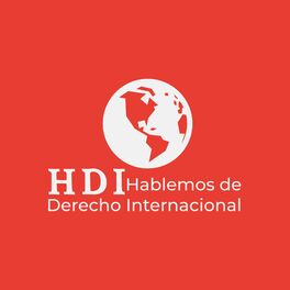 Show cover of Hablemos de Derecho Internacional (HDI)