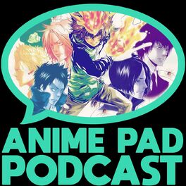 Show cover of The Anime Pad Podcast