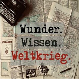 Show cover of Wunder. Wissen. Weltkrieg.