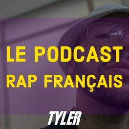 Show cover of Tyler | Le Podcast rap français